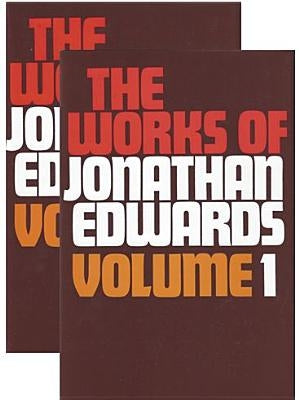 Works of Jonathan Edwards: 2 Volume Set by Edwards, Jonathan