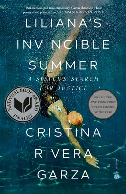 Liliana's Invincible Summer (Pulitzer Prize Winner): A Sister's Search for Justice by Rivera Garza, Cristina