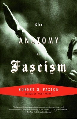 The Anatomy of Fascism by Paxton, Robert O.