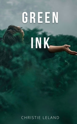 Green Ink by Leland, Christie