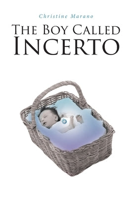 The Boy Called Incerto by Marano, Christine