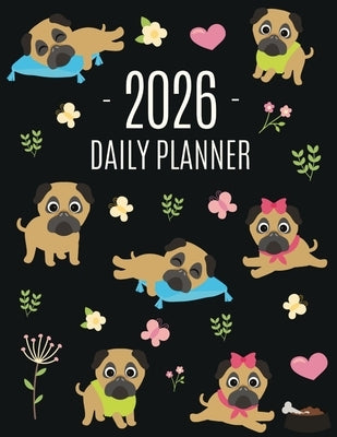 Pug Planner 2026: Funny Tiny Dog Monthly Agenda January-December Organizer (12 Months) Cute Canine Puppy Pet Scheduler with Flowers & Pretty Pink Hear by Press, Happy Oak Tree