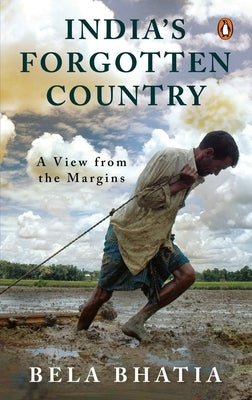 India's Forgotten Country by Bhatia, Bela