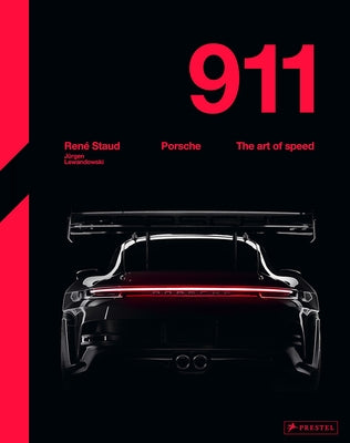 Porsche 911: The Art of Speed by Staud, Ren&#195;&#169;