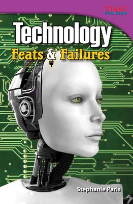 Technology: Feats & Failures by Paris, Stephanie