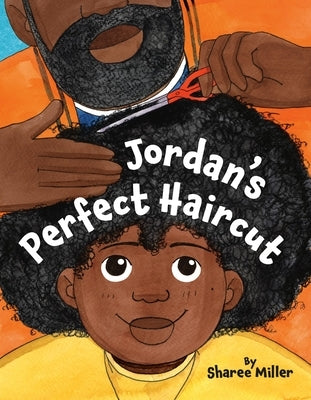 Jordan's Perfect Haircut by Miller, Sharee