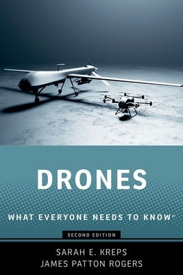 Drones: What Everyone Needs to Know(r) by Kreps, Sarah E.