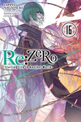 RE: Zero -Starting Life in Another World-, Vol. 16 (Light Novel): Volume 16 by Nagatsuki, Tappei