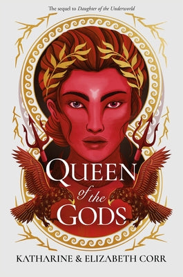 Queen of the Gods by Corr, Katharine