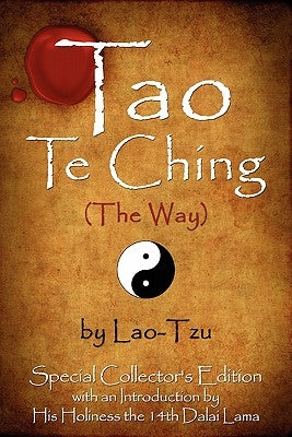 Tao Te Ching (The Way) by Lao-Tzu: Special Collector's Edition with an Introduction by the Dalai Lama by Tzu, Lao