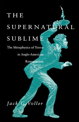 The Supernatural Sublime by Voller, Jack