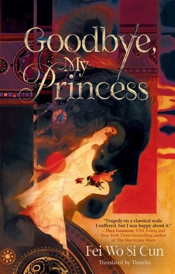 Goodbye, My Princess by Fei Wo Si Cun