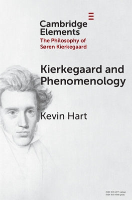 Kierkegaard and Phenomenology by Hart, Kevin