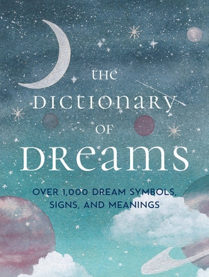 The Dictionary of Dreams: Over 1,000 Dream Symbols, Signs, and Meanings - Pocket Edition by Miller, Gustavus Hindman