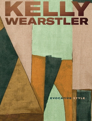 Kelly Wearstler: Evocative Style: Evocative Style by Wearstler, Kelly