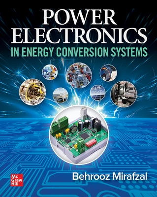 Power Electronics in Energy Conversion Systems by Mirafzal, Behrooz