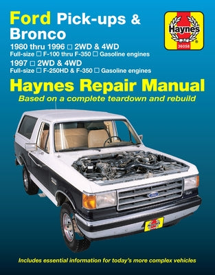 Ford F-100, F-150, F-250, F-350 Full-Size Pick-Ups & Bronco 1980-96; Ford F-250hd & F-350 1997 by Haynes, J. H.