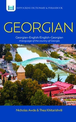 Georgian-English/English-Georgian Dictionary & Phrasebook by Awde, Nicholas