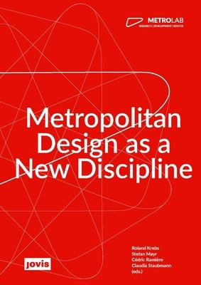 Metrolab: Metropolitan Design as a New Discipline by Krebs, Roland