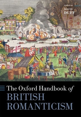 The Oxford Handbook of British Romanticism by Duff, David