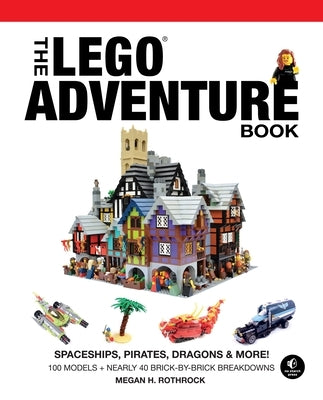 The Lego Adventure Book, Vol. 2: Spaceships, Pirates, Dragons & More! by Rothrock, Megan H.