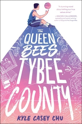 The Queen Bees of Tybee County by Chu, Kyle Casey
