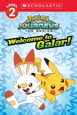 Welcome to Galar! (Pokémon: Scholastic Reader, Level 2): Volume 1 by Shapiro, Rebecca