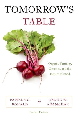 Tomorrow's Table: Organic Farming, Genetics, and the Future of Food by Ronald, Pamela C.