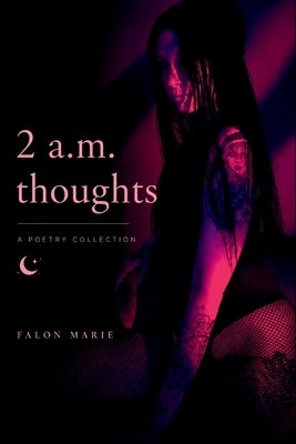 2 a.m. thoughts by Marie, Falon
