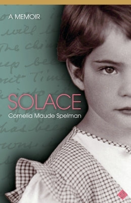 Solace by Spelman, Cornelia M.