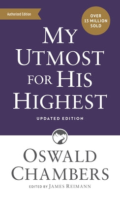 My Utmost for His Highest: Updated Language Mass Market Paperback (a Daily Devotional with 366 Bible-Based Readings) by Chambers, Oswald