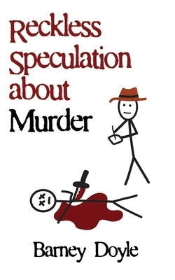 Reckless Speculation about Murder by Doyle, Barney