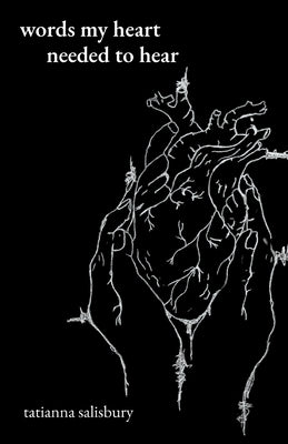 words my heart needed to hear by Salisbury, Tatianna Monroe