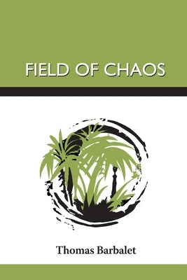 Field Of Chaos by Barbalet, Thomas