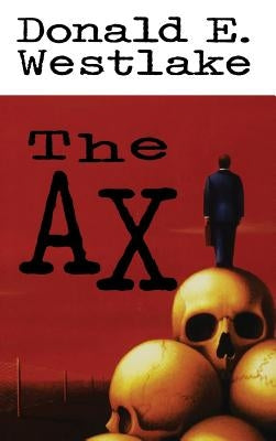 The Ax by Westlake, Donald E.