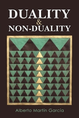 Duality & Non-Duality by Garcia, Alberto Martin