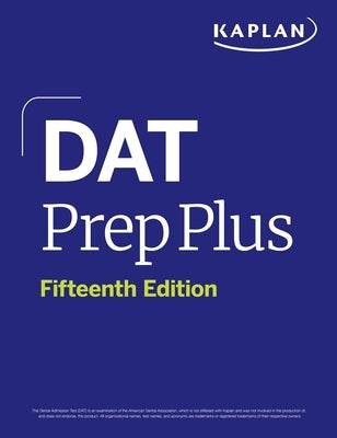 DAT Prep Plus, Fifteenth Edition: 2 Practice Tests + Proven Strategies + Online by Kaplan Test Prep