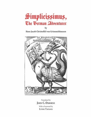 Simplicissimus: The German Adventurer by Grimmelshausen, Hans Jakob Christoffel V