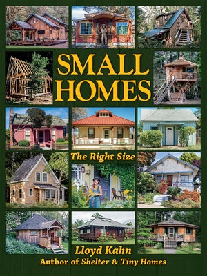 Small Homes: The Right Size by Kahn, Lloyd