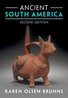 Ancient South America by Bruhns, Karen Olsen