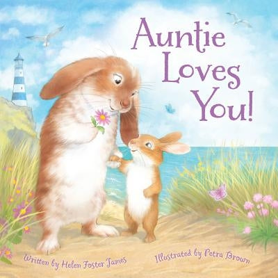 Auntie Loves You! by James, Helen Foster