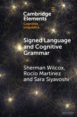 Signed Language and Cognitive Grammar by Wilcox, Sherman