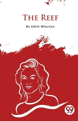 The Reef by Wharton, Edith