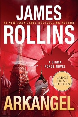 Arkangel: A SIGMA Force Novel by Rollins, James