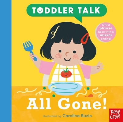 Toddler Talk: All Gone! by B&#195;&#186;zio, Carolina