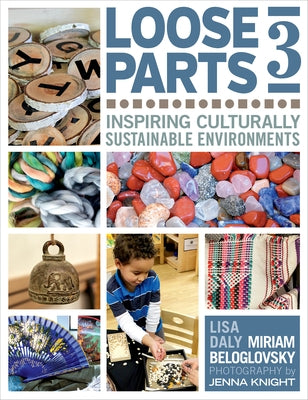 Loose Parts 3: Inspiring Culturally Sustainable Environments by Beloglovsky, Miriam