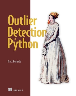 Outlier Detection in Python by Kennedy, Brett