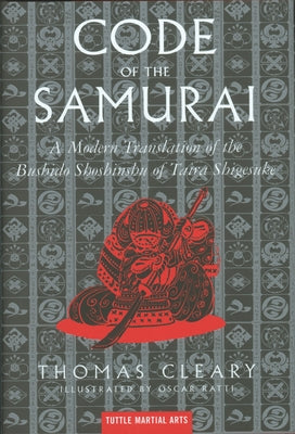 The Code of the Samurai: A Modern Translation of the Bushido Shoshinshu of Taira Shigesuke by Cleary, Thomas