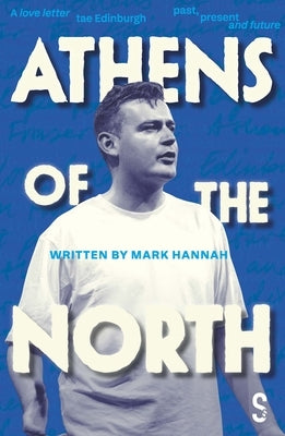 Athens of the North by Hannah, Mark