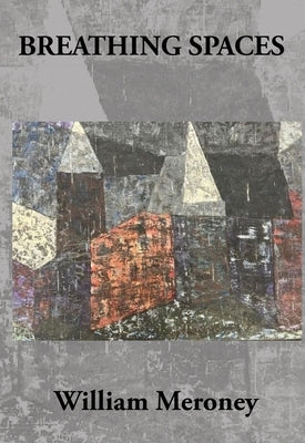 Breathing Spaces by Meroney, William